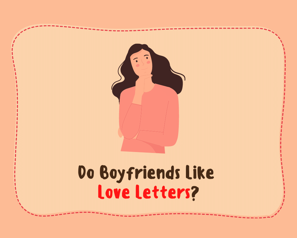 Do Boyfriends Like Love Letters