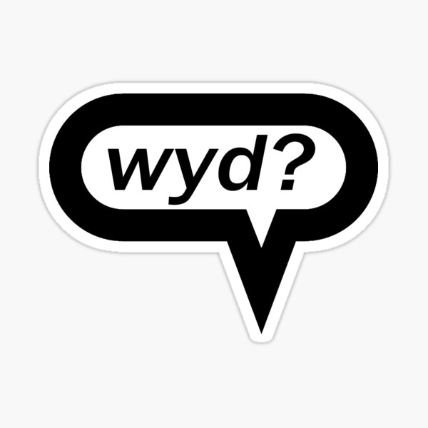 What Does It Mean When a Guy Keeps Asking 'WYD'
